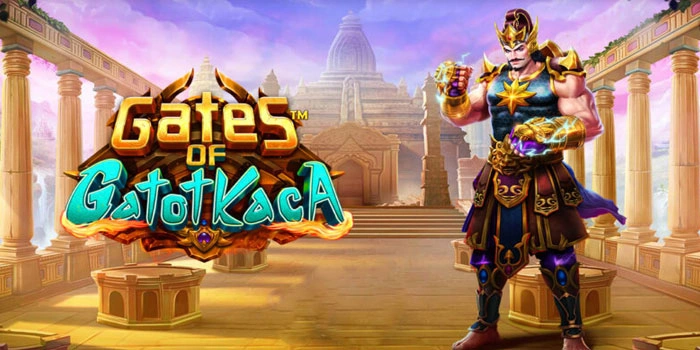 Panduan Lengkap Slot Gates of Gatot Kaca Agar Cepat Jackpot